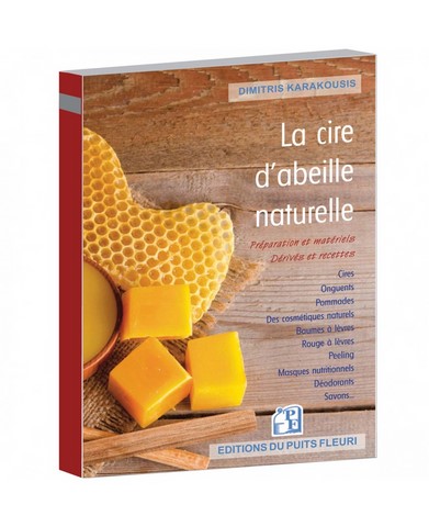 guide de recettes et fabrications diverses avec de la cire d'abeille naturelle