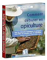 Comment débuter en Apiculture ? Le livre d'apiculture le plus lu et étudié en France et francophonie