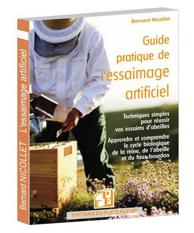 Comment créer un essaims artificiel ? Suivez le guide.... Guide pratique de l'Essaimage artificiel